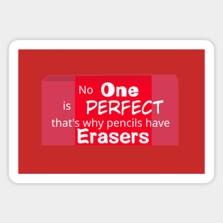 No one is perfect that's why pencils have erasers Sticker